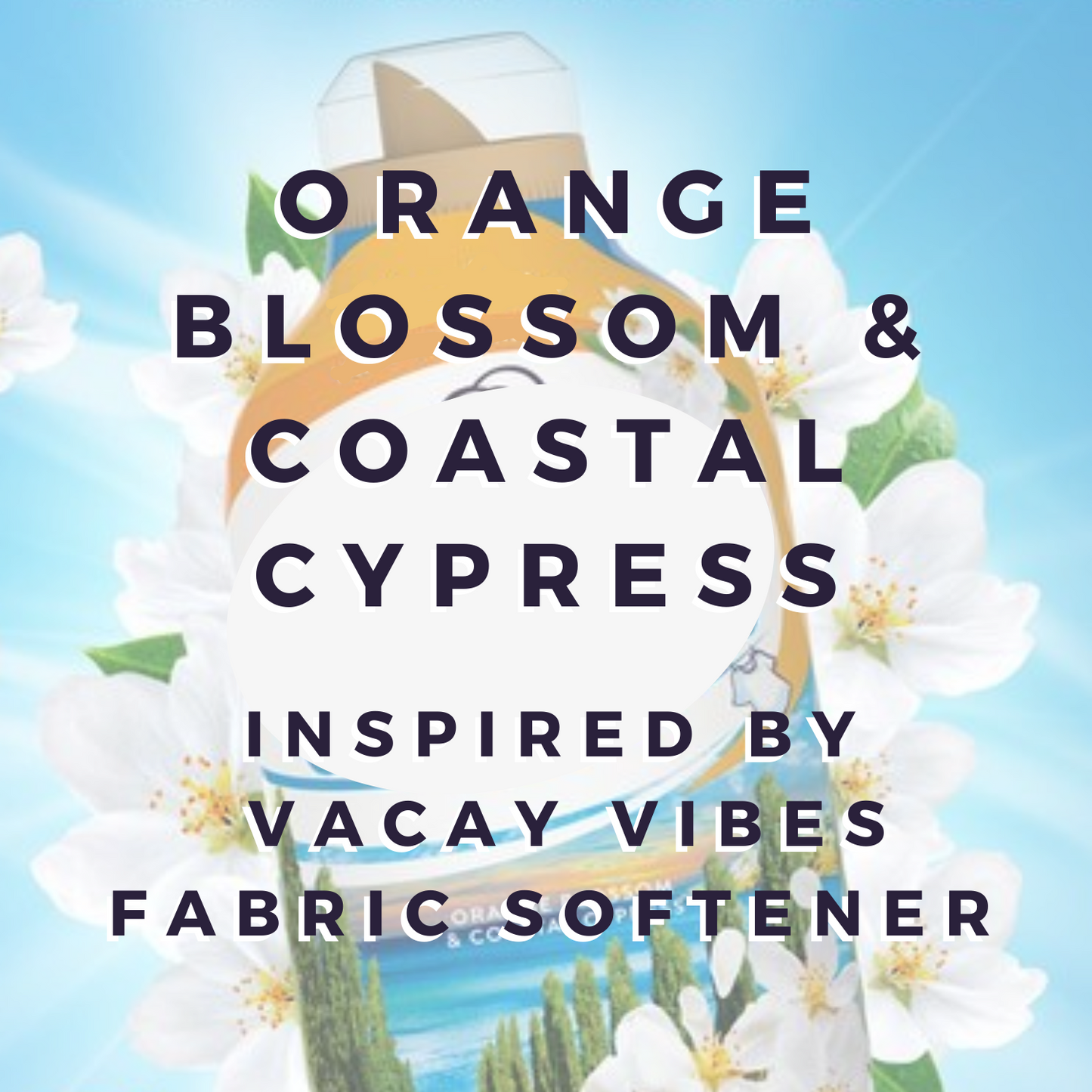Orange Blossom & Coastal Cypress (laundry scented) SALE