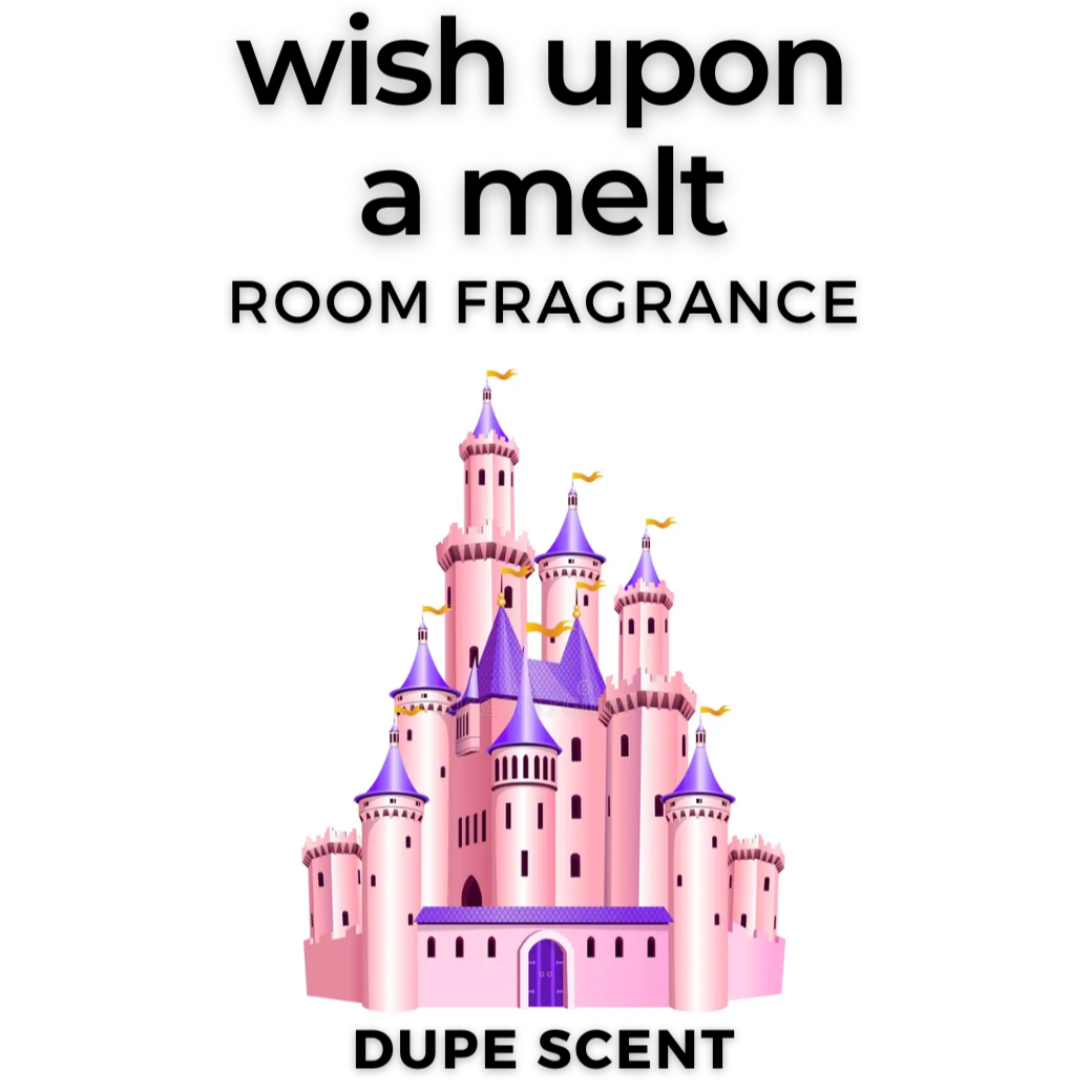WISH UPON A MELT Room Fragrance (dupe scent)